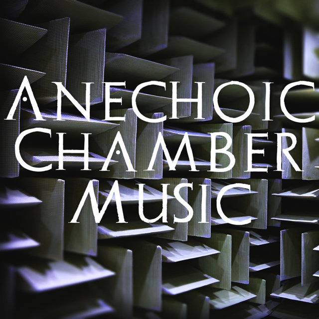 Anechoic Chamber Music