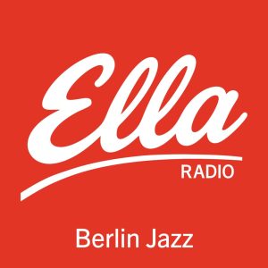 Ella Radio – Berlin Jazz