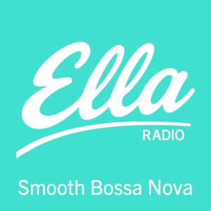 Ella Radio – Smooth Bossa Nova