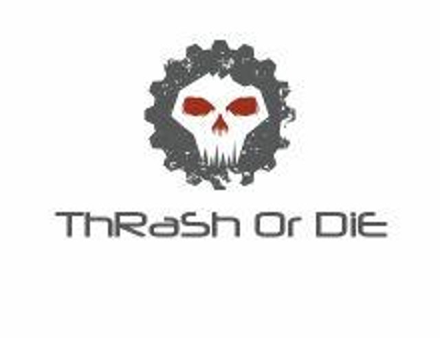 Thrash or die