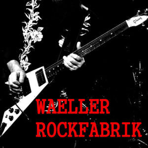 Waeller Rockfabrik