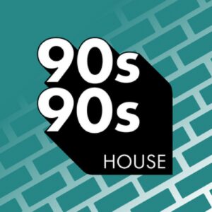 90s90s – House