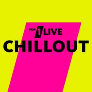 WDR 1Live – Chillout