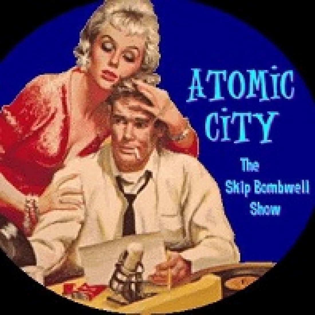 Atomic City with Skip Bombwell