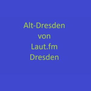 laut.fm – Alt Dresden