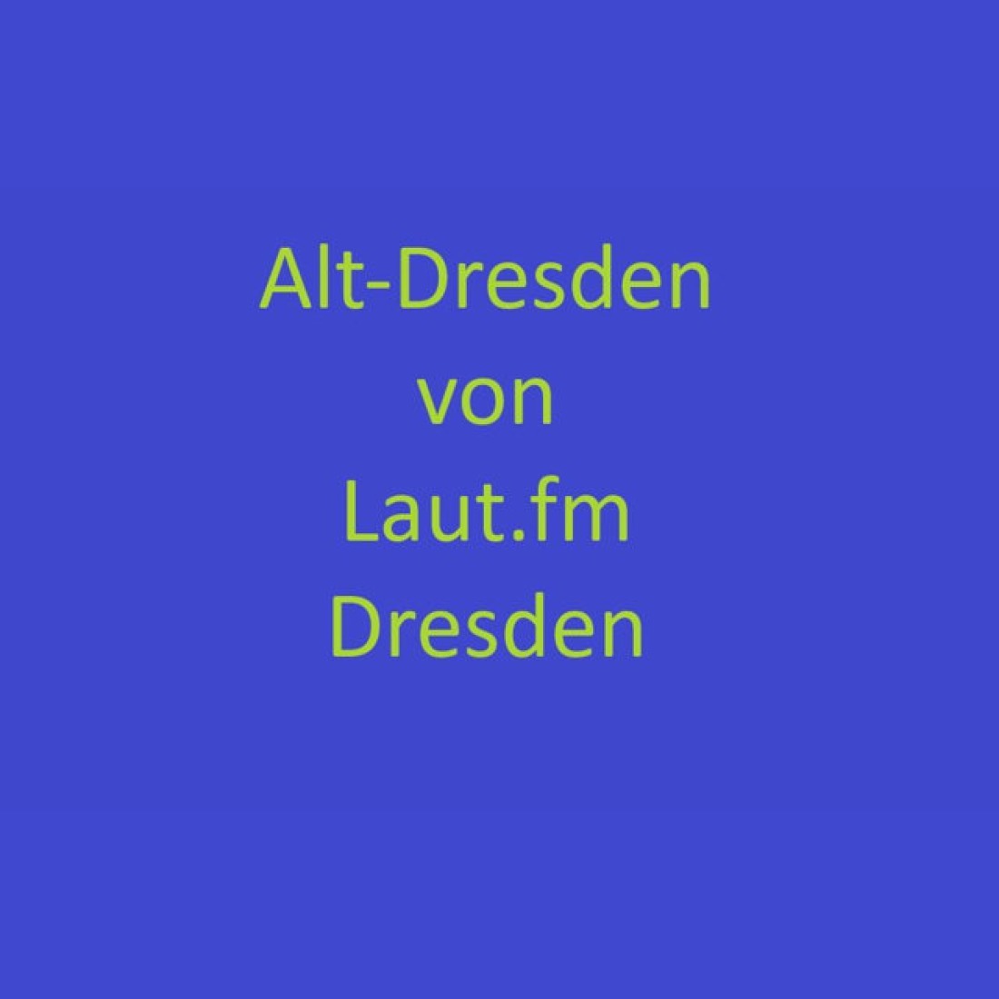 laut.fm – Alt Dresden