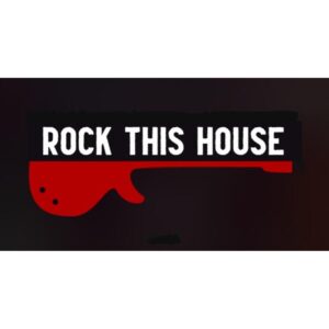 Rock This House