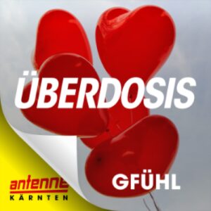 Antenne Kärnten Überdosis Gfühl