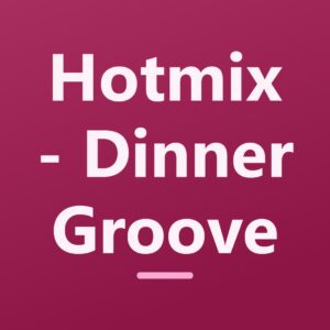 Hotmix - Dinner Groove