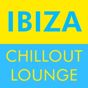 IBIZA CHILLOUT LOUNGE