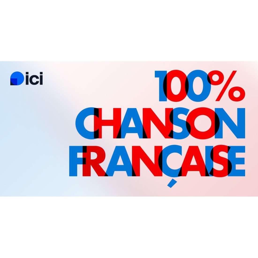 ICI 100% Chanson française