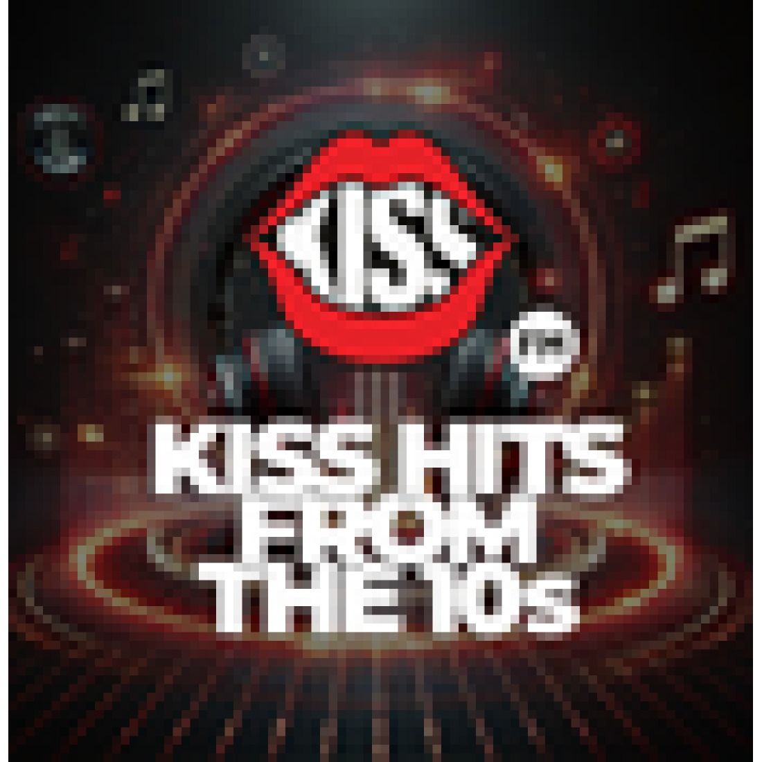 Kiss Hits from the 10s