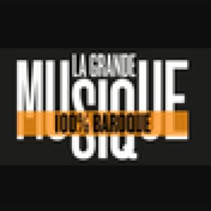 La Grande Musique Radio - Baroque