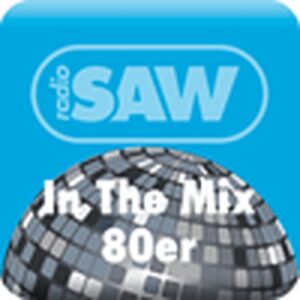 Radio SAW – In The Mix 80er