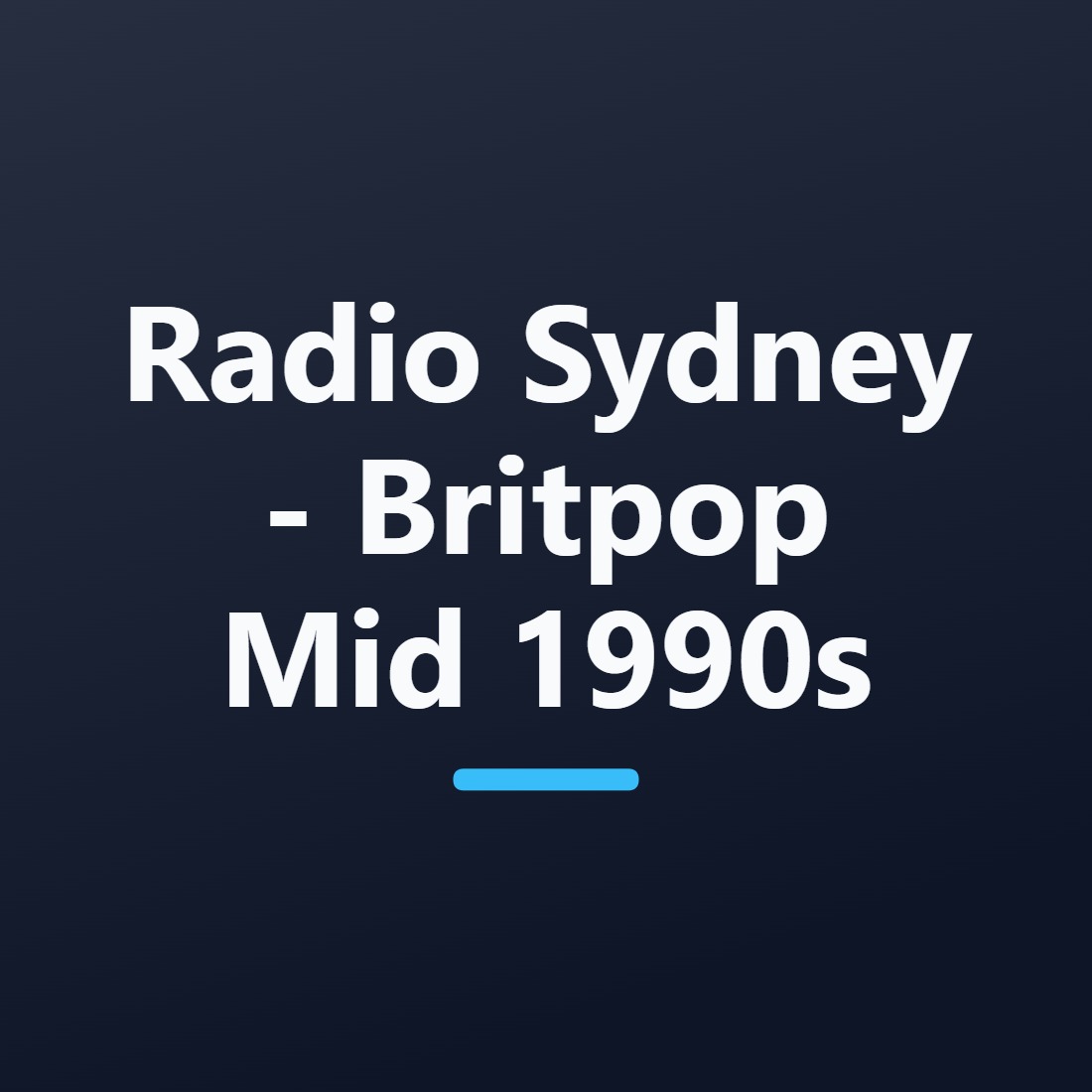 Radio Sydney – Britpop Mid 1990s