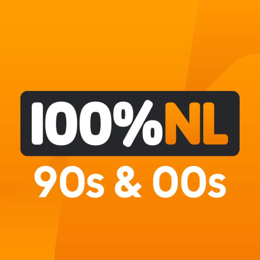 100% NL 90s & 00s