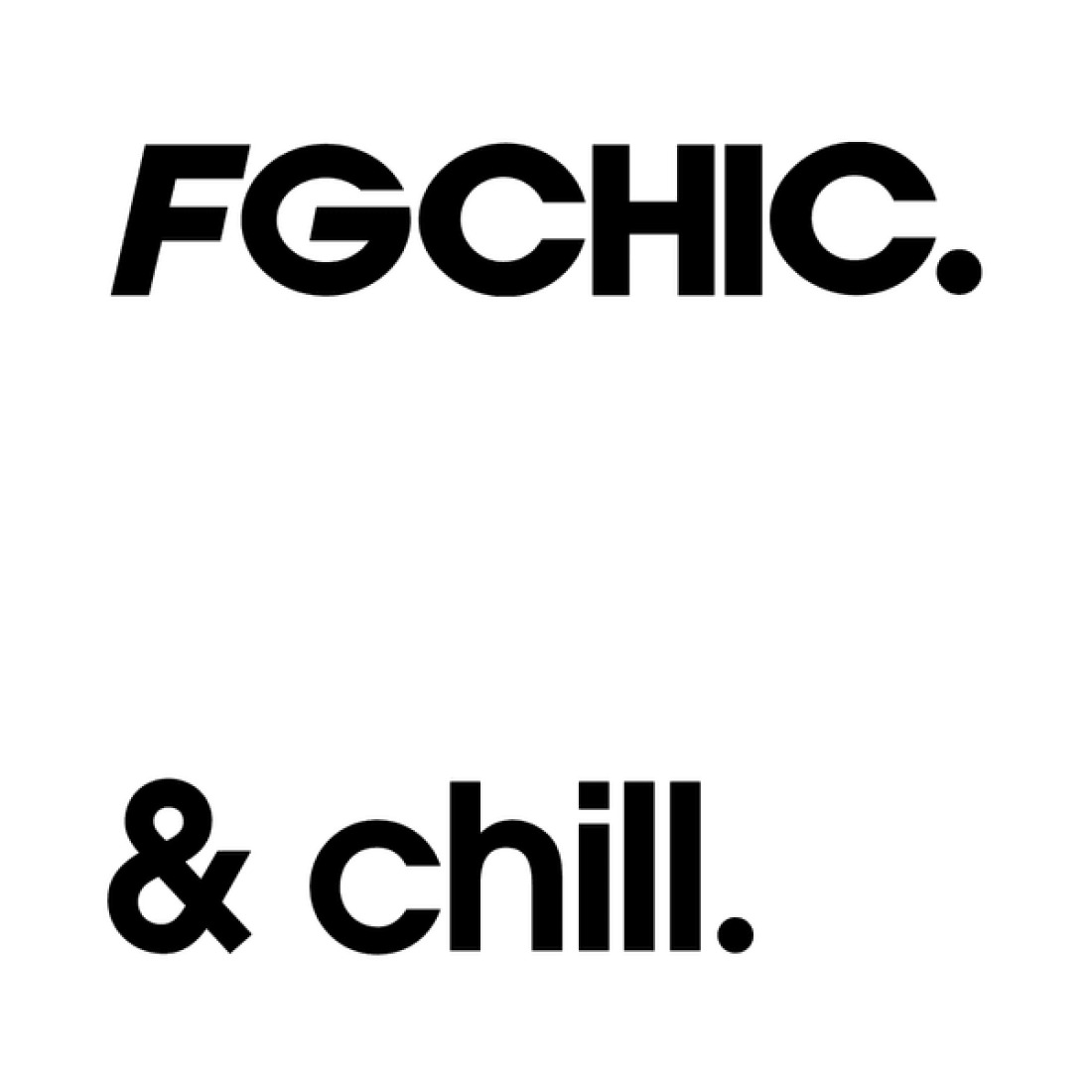FG CHIC & CHILL