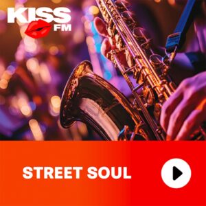 KISS FM – STREET SOUL