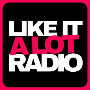 Like It A Lot Radio