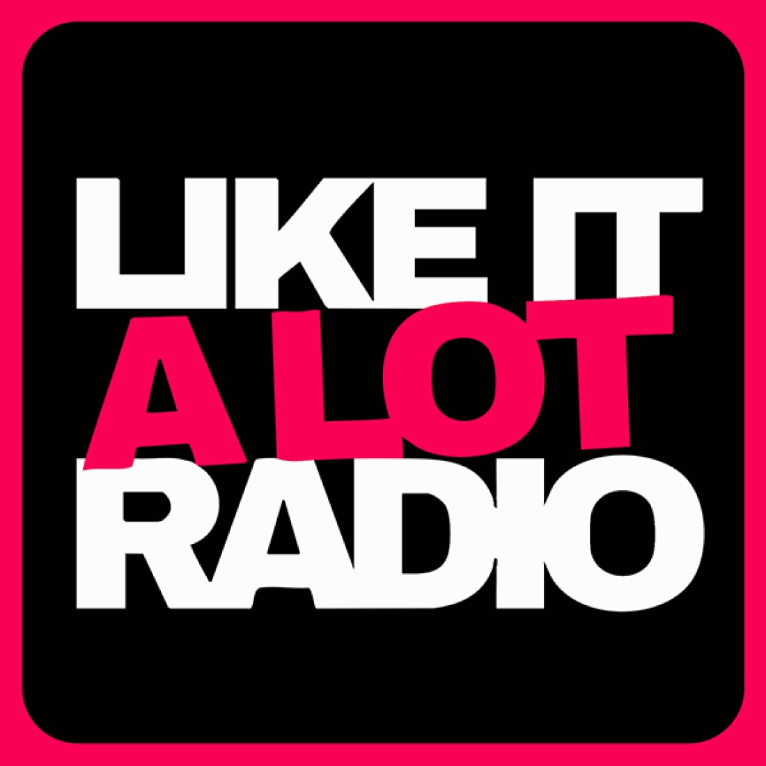 Like It A Lot Radio