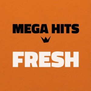 Mega Hits FRESH