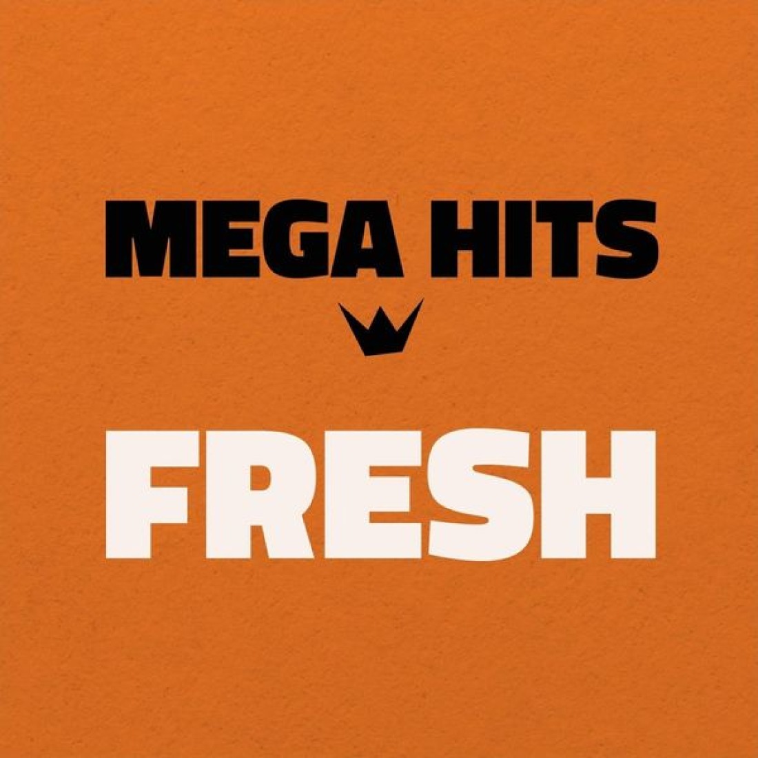 Mega Hits FRESH