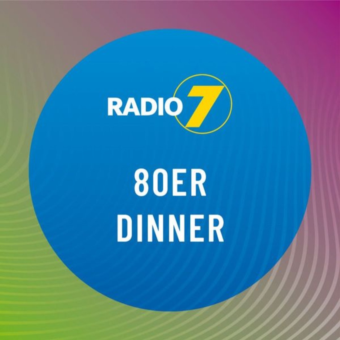 Radio 7 – 80er Dinner