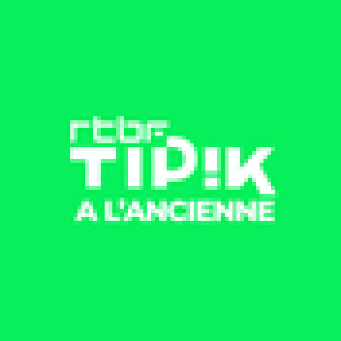 RTBF – Tipik à l’Ancienne